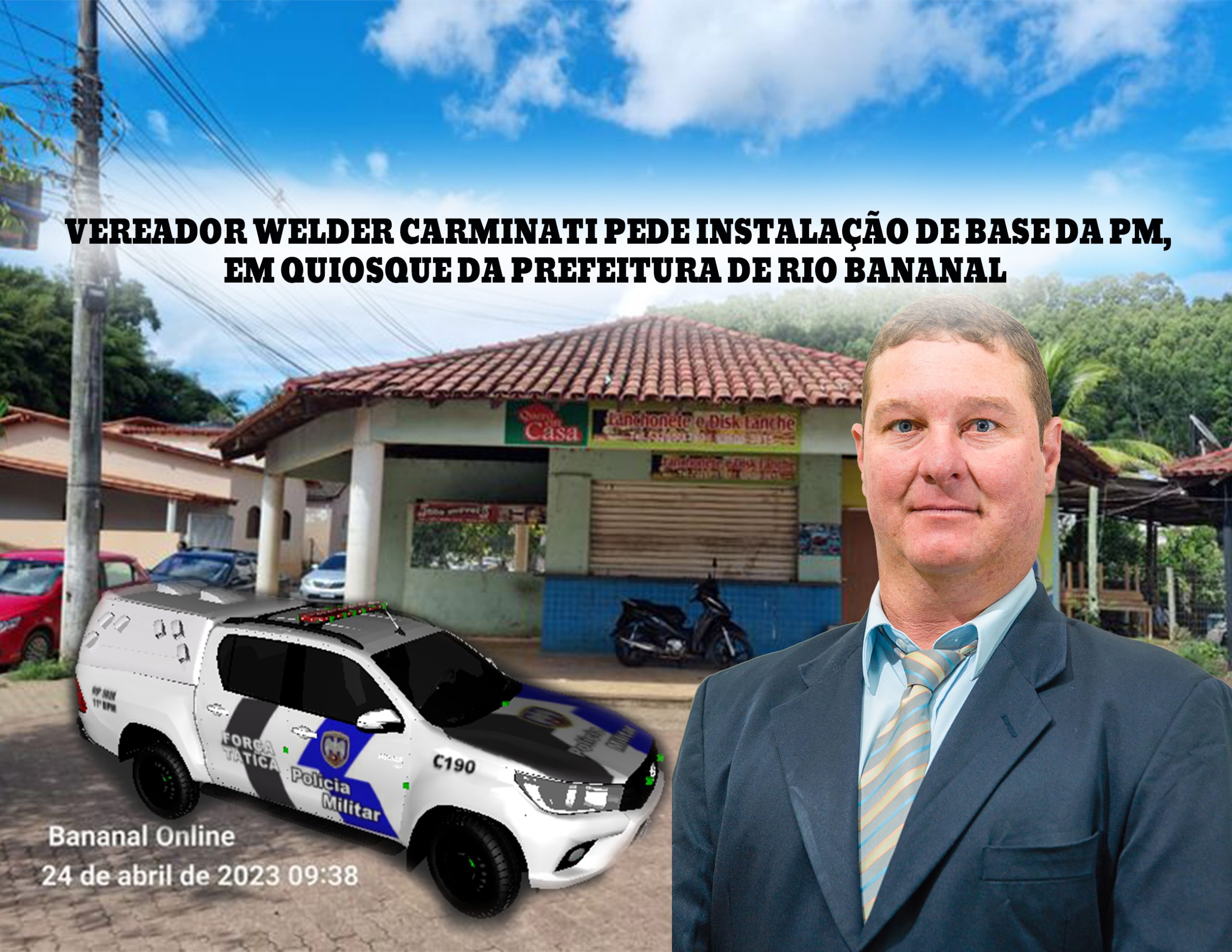 Vereador Welder Carminati pede instalação de base da PM, em Quiosque da prefeitura de Rio Bananal