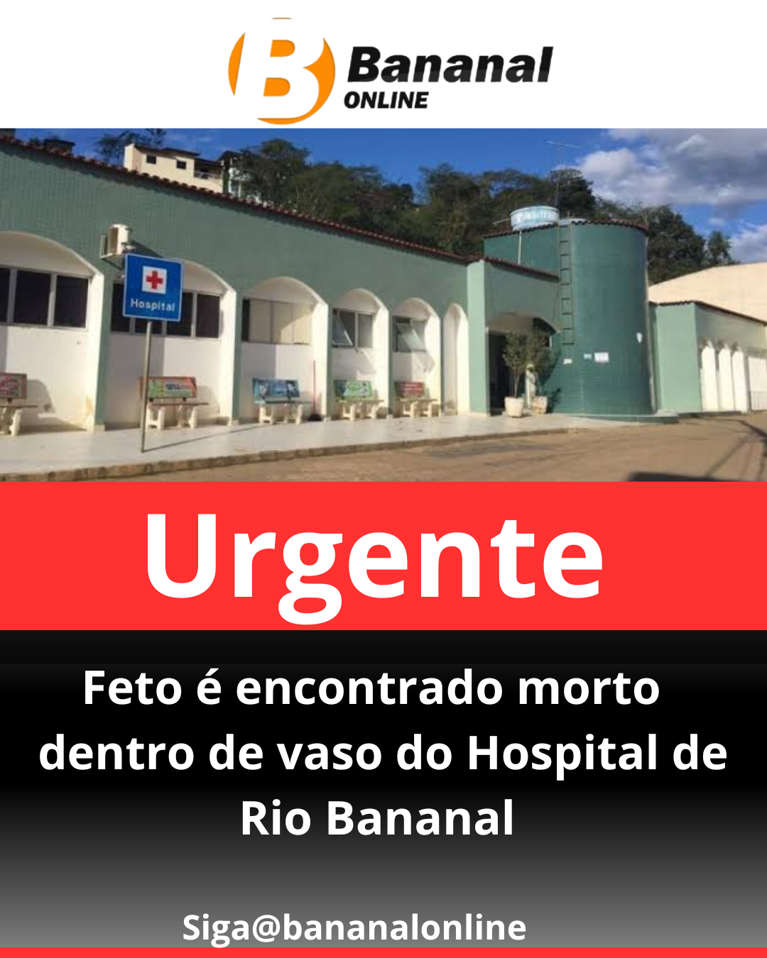 Bebê é encontrado morto em vaso sanitário de hospital em Rio Bananal